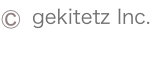 ©️ gekitetz Inc.